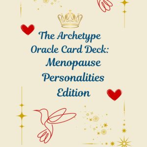 The Snarkitect Menopause Personalities Archetype Oracle Cards